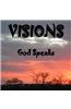 Visions: God Speaks