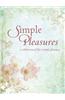 Simple Pleasures: A Celebration of Life's Simple Pleasures