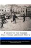 A Guide to the Israeli-Palestinian Conflict Part 2