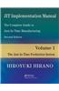 JIT Implementation Manual: The Complete Guide to Just-In-Time Manufacturing, Volume 1: The Just-In-Time Production System