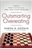 Outsmarting Overeating: Boost Your Life Skills, End Your Food Problems