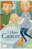 I Have Cancer