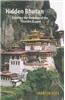 Hidden Bhutan: Entering the Kingdom of the Thunder Dragon