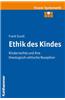 Ethik Des Kindes: Kinderrechte Und Ihre Theologisch-Ethische Rezeption