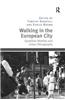 Walking in the European City: Quotidian Mobility and Urban Ethnography
