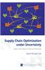Supply Chain Optimization Under Uncertainty