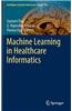 Machine Learning in Healthcare Informatics