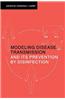 Modeling Disease Transmission and Its Prevention by Disinfection
