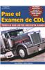 Pass the CDL Exam: Everything You Need to Know (Spanish Edition)