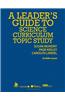A Leader's Guide to Science Curriculum Topic Study