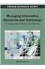 Managing Information Resources and Technology: Emerging Applications and Theories