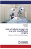 Role of Robotic Surgery in Oral and Maxillofacial Surgery