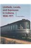 Limiteds, Locals, and Expresses in Indiana, 1838-1971