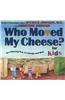 Who Moved My Cheese? for Kids: An A-Mazing Way to Change and Win!