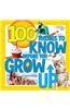 100 Things to Know Before You Grow Up
