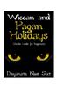 Wiccan and Pagan Holidays