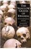 Shallow Graves of Rwanda