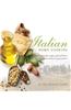 Italian Home Cooking: Italian Family Recipes; Passed Down from Generation to Generation