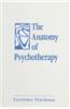 The Anatomy of Psychotherapy