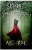 Strange Sweet Song