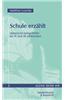 Schule Erzahlt: Literarische Spiegelbilder Im 19. Und 20. Jahrhundert