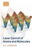 Laser Control of Atoms and Molecules