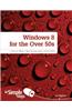Windows 8 for the Over 50s in Simple Steps