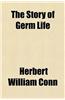 The Story of Germ Life
