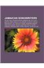 Jamaican Songwriters: Peter Tosh, Burning Spear, Barrington Levy, Buju Banton, Ziggy Marley, Yellowman, Charlie Chaplin, Bob Marley