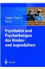 Psychiatrie Und Psychotherapie Des Kindes- Und Jugendalters