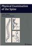 Physical Examination of the Spine: An Evidence-Based Team Approach
