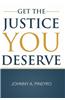 Get the Justice You Deserve