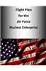 Flight Plan for the Air Force Nuclear Enterprise (Color)