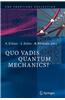 Quo Vadis Quantum Mechanics?