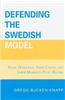 Defending the Swedish Model: Social Democrats, Trade Unions, and Labor Migration Policy Reform