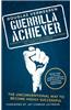 Guerrilla Achiever: The Unconventional Way to Become Highly Successful