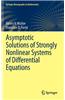 Asymptotic Solutions of Strongly Nonlinear Systems of Differential Equations