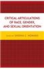 Critical Articulations of Race, Gender, and Sexual Orientation