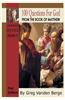 100 Questions for God, from the Book of Matthew 4: Verses 20:24 - 28:20 Volume 4