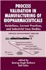 Process Validation in Manufacturing of Biopharmaceuticals: Guidelines, Current Practices, and Industrial Case Studies