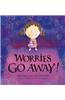 Worries Go Away!