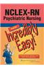 NCLEX-RN Psychiatric Nursing Made Incredibly Easy!