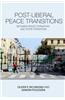 Post-Liberal Peace Transitions: Between Peace Formation and State Formation