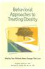 Behavioral Approaches to Treating Obesity