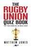 The Rugby Union Quiz Book