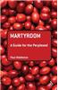Martyrdom: A Guide for the Perplexed