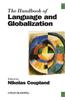 The Handbook of Language and Globalization