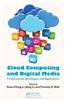 Cloud Computing and Digital Media