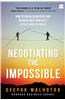 Negotiating the Impossible: How to Break Deadlocks and Resolve Ugly Conflicts