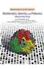 Bioinformatics, Genomics, and Proteomics
